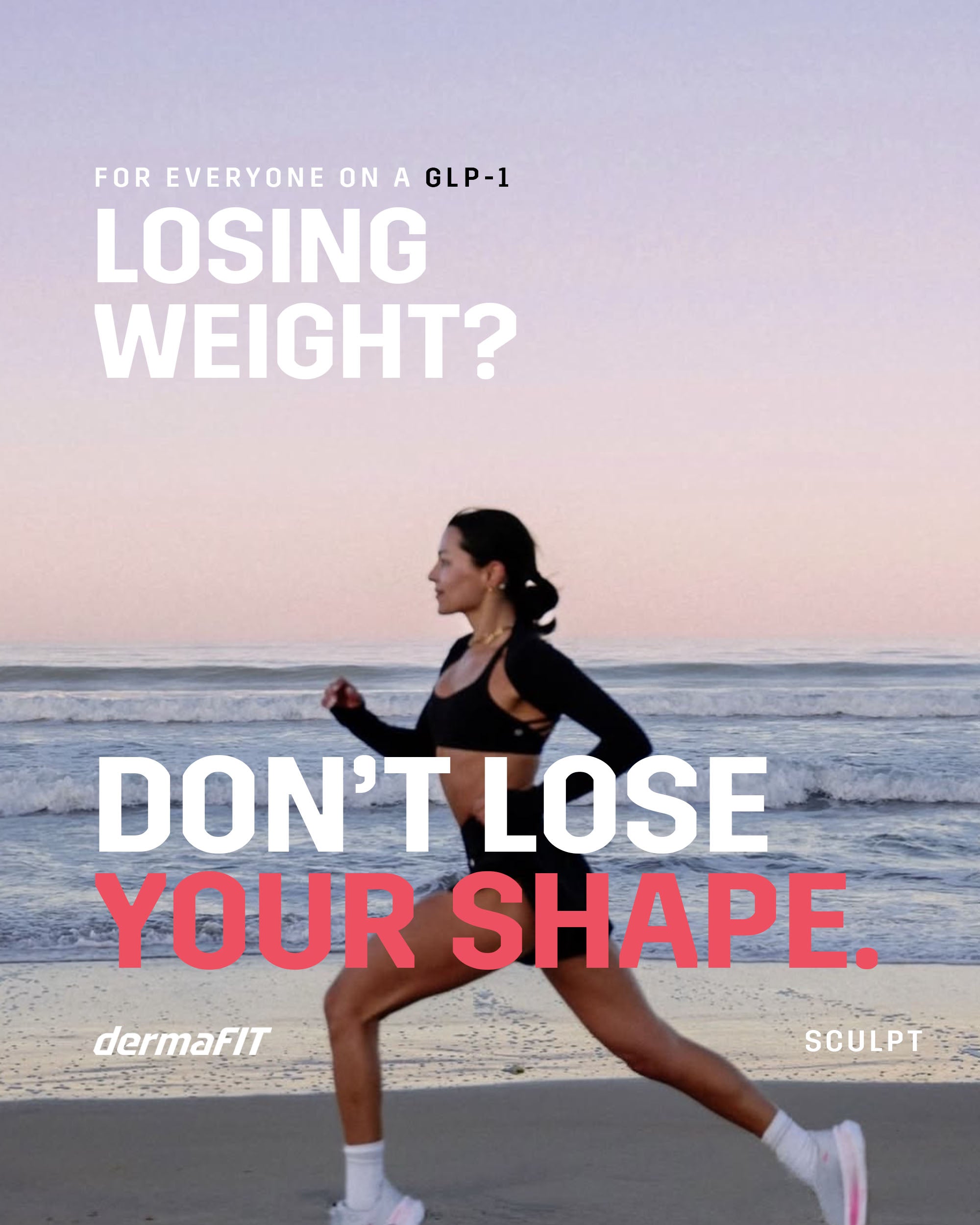 Losing Weight? Don't Lose Your Shape.